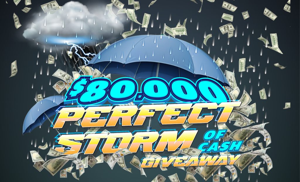 0424 80K Perfect Storm of Cash Web